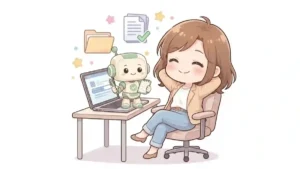 パソコン作業をAIロボットに丸投げしてリラックスする女性のイラスト。机の上のノートPCを操作するロボットの周りには、フォルダ、チェック付き書類、虫眼鏡のアイコンが浮かび、AIに任せられる3つのタスクを表現しています。淡いパステルカラーのちびキャラ調。